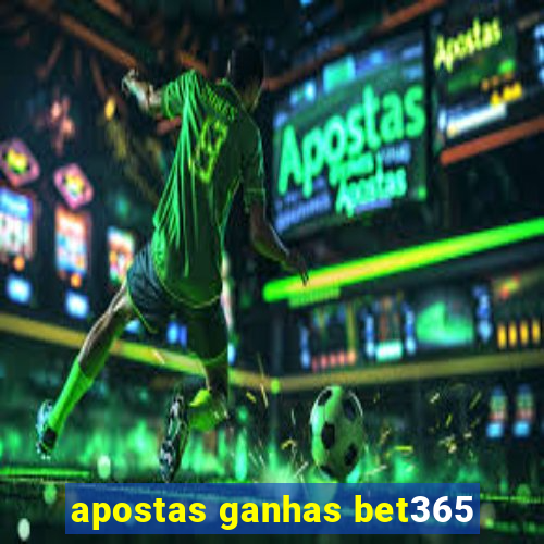 apostas ganhas bet365